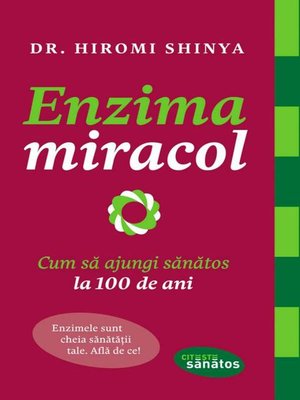 cover image of Enzima miracol. Cum să ajungi sănătos la 100 de ani